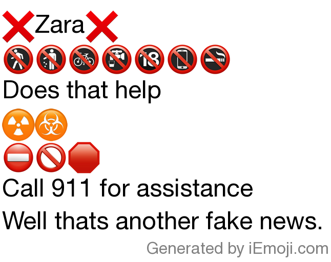 Message: ❌Zara❌ 🚷🚯🚳🚱🔞📵🚭 Does that help